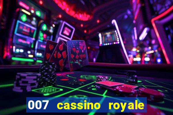 007 cassino royale filme completo dublado youtube